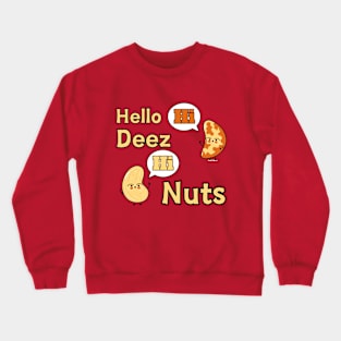 Hello Deez Nuts Crewneck Sweatshirt